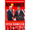 Red-Handed: How American Elites Get Rich Helping China Win