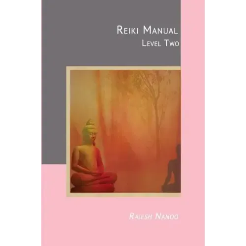 Reiki Manual 2: Level Two