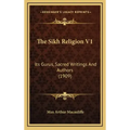 The Sikh Religion V1: Its Gurus, Sacred Writings and Authors (1909)