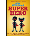 Usa, Feeding a Superhero: A Kid's Guide to Food and Nutrition