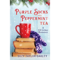Purple Socks and Peppermint Tea: A Christmas Romance