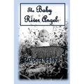 The Baby River Angel