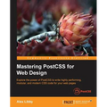 Mastering PostCSS for Web Design