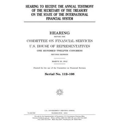 Hearing to receive the annual testimony of the Secretary of the Treasury on the state of the international financial system