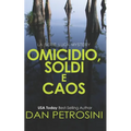 Omicidio, Soldi e Caos