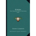 Kariba: The Struggle with the River God