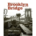 Building the Brooklyn Bridge, 1869-1883: An Illustrated History, with Images in 3D