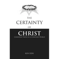 The Certainty of Christ: Confident Faith in a Confused World