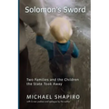 Solomon's Sword: Two Families and the Children the State Took Away