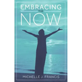Embracing the Now