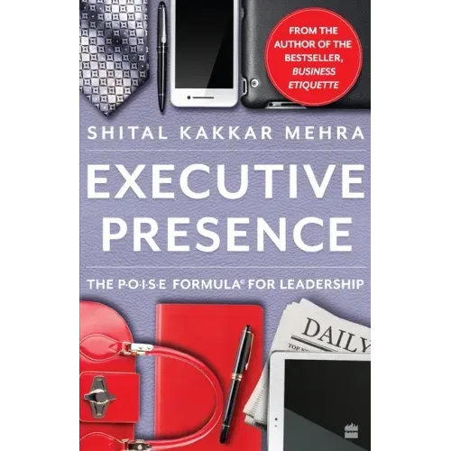 Executive Presence: The P.O.I.S.E Formula for Leadership