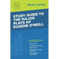 Study Guide to The Major Plays of Eugene O'Neill
