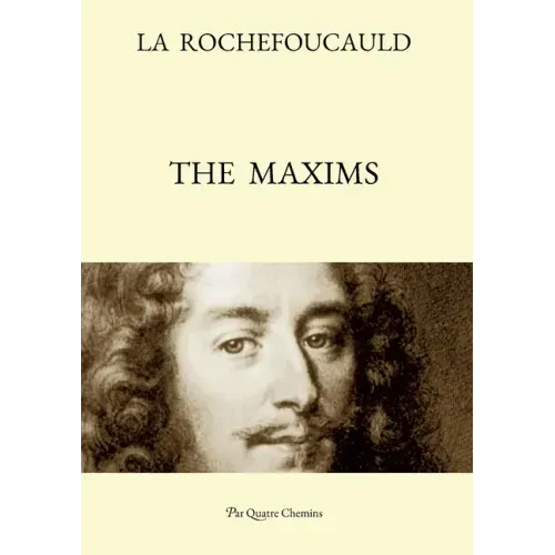 The Maxims (Bilingual Edition: French Text, with a Revised English Translation)
