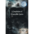 A Compilation of 33 Incredible Stories
