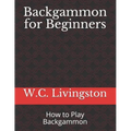 Backgammon for Beginners: How to Play Backgammon