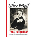 I'm Alive Hurray: Overcoming Life's Obstacles with Laughter and Love