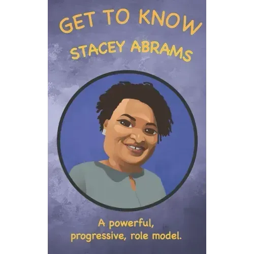 Get to Know: Stacey Abrams