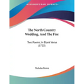 The North Country Wedding, And The Fire: Two Poems, In Blank Verse (1722)