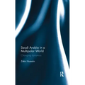 Saudi Arabia in a Multipolar World: Changing dynamics