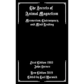 The Secrets of Animal Magnetism: Mesmerism, Clairvoyancy, and Mind Reading