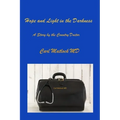 Hope and Light in the Darkness: A Story by the Country Doctor