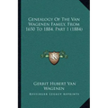 Genealogy Of The Van Wagenen Family, From 1650 To 1884, Part 1 (1884)