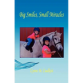 Big Smiles, Small Miracles