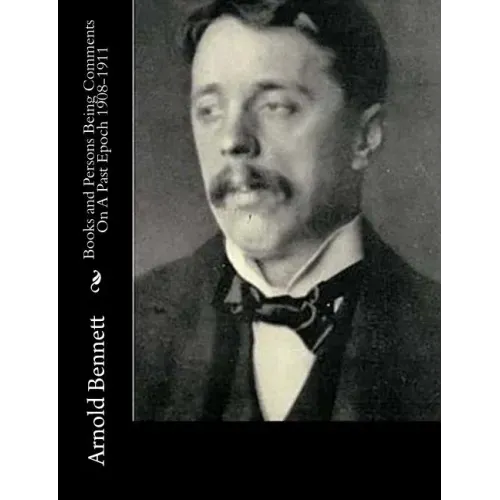 Books and Persons Being Comments On A Past Epoch 1908-1911