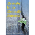 Proverbs for the Politically Incorrect: The Word to the Wise: Volume 2