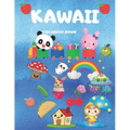 Kawaii Coloring Book: Activity Book. Coloring Book For Toddlers, Kids And Girls. Cute Kawaii Coloring.