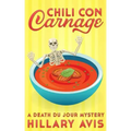 Chili con Carnage: A Death du Jour Mystery #3