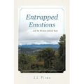 Entrapped Emotions ...and the Wisdom behind them