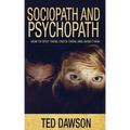Sociopath and Psychopath: How to spot them, check them, and avoid them