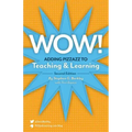 Wow! Adding Pizzazz to Teaching and Learning, Second Edition