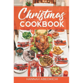 Christmas Cookbook: Family Recipes and Holiday Cookbook