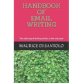 Handbook of Email Writing: The right way of writing emails, is the only way!