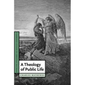 A Theology of Public Life