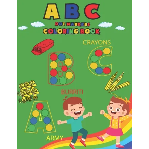 ABC Dot Markers Coloring Book: Learning ABC with Colors