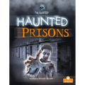 Haunted Prisons