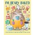 I'm Beary Baked A Stoner Activity For Adults With Funny Things To Do When You're High: Weed Mazes, Sudoku, Word and Number Searches, Cryptograms and C