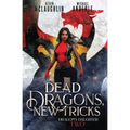 Dead Dragons, New Tricks