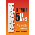 It Takes Five to Tango: From Competition to Cooperation in Health Care