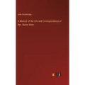 A Memoir of the Life and Correspondence of Rev. Baron Stow