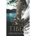 Bodies in the Tiber: An Ancient Rome Political Thriller
