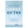 Lords of the Fly: Madness, Obsession, and the Hunt for the World Record Tarpon