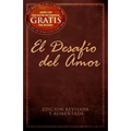 El Desafío del Amor: Edición Revisada Y Aumentada