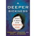 A Deeper Sickness: Journal of America in the Pandemic Year