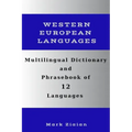 Multilingual Dictionary and Phrasebook of 12 Western European Languages: Over 1500 Words and Phrases in English, German, Dutch, Swedish, Danish, Norwe