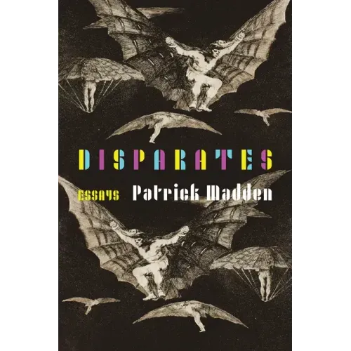 Disparates: Essays