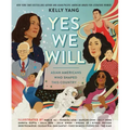 Yes We Will: Asian Americans Who Shaped This Country